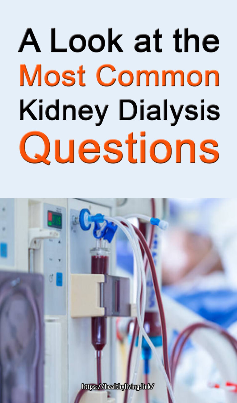 A Look at the Most Common Kidney Dialysis Questions Healthy Living